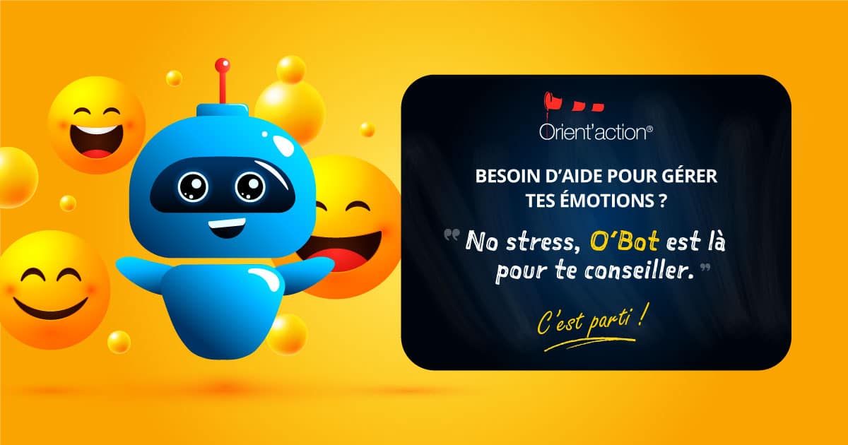 Consultez O’Bot, notre tout nouveau robot-expert en gestion des émotions
