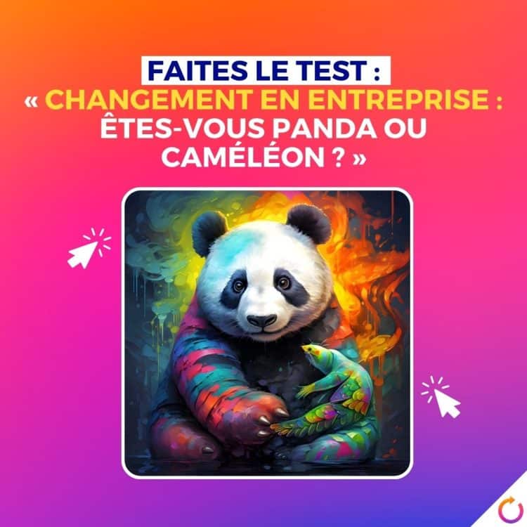 test Panda ou Caméléon, changement en entreprise, adaptation au changement, styles d'adaptation, personnalité en entreprise, réaction au changement, test de personnalité professionnelle, dynamique de travail, gestion du changement, innovation en entreprise, flexibilité professionnelle, stabilité vs adaptation, comportement organisationnel, résistance au changement, développement professionnel, évaluation du comportement, transformation organisationnelle, leadership adaptatif, culture d'entreprise, efficacité organisationnelle, test comportemental, personnalité de travail, adaptation vs conservation, stratégies de gestion du changement, profils de réaction au changement.