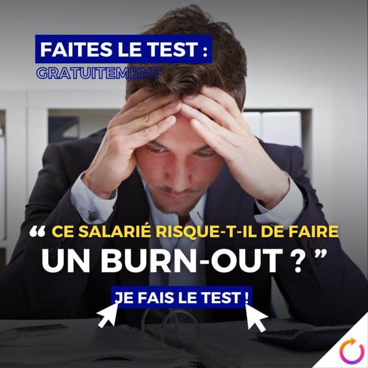 test burn-out, risque burn-out, épuisement professionnel, surcharge travail, stress chronique, santé mentale, symptômes burn-out, prévention RPS, qualité de vie travail, détection précoce, signaux d'alerte, évaluation RH, management préventif, bien-être salarié, charge mentale, équilibre vie pro, fatigue extrême, désengagement professionnel, indicateurs burn-out, climat social, risques psychosociaux, accompagnement salarié, diagnostic entreprise, stress professionnel, amélioration conditions travail