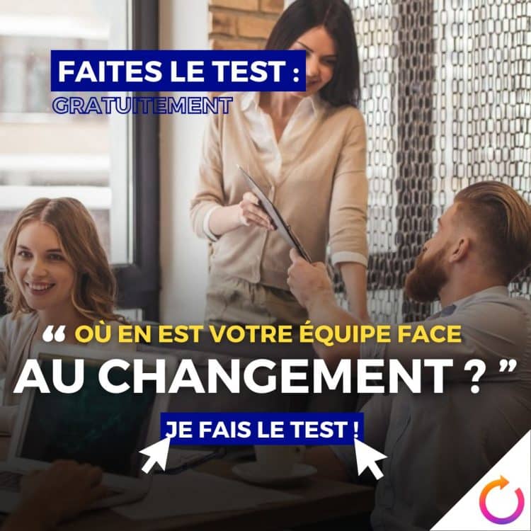 test changement, gestion du changement, résistance au changement, adaptabilité équipe, transformation organisationnelle, agilité professionnelle, conduite du changement, réaction au changement, culture d'entreprise, transition professionnelle, flexibilité équipe, accompagnement changement, diagnostic équipe, indicateurs changement, management transition, résilience organisationnelle, communication changement, engagement employés, peur du changement, stratégie transformation, climat social, performance transition, outils changement, maturité face au changement, préparation équipe