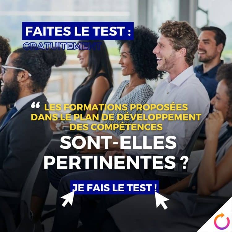 test formation, plan développement compétences, pertinence formations, évaluation formation, stratégie compétences, analyse RH, besoins formation, adéquation formation, efficacité formation, ROI formation, indicateurs formation, qualité formation, politique formation, compétences métiers, montée en compétence, employabilité, CPF, formation continue, parcours apprenant, audit formation, optimisation budget, employé formé, compétences futures, alignement stratégique, impact formation